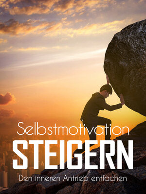 cover image of Selbstmotivation steigern